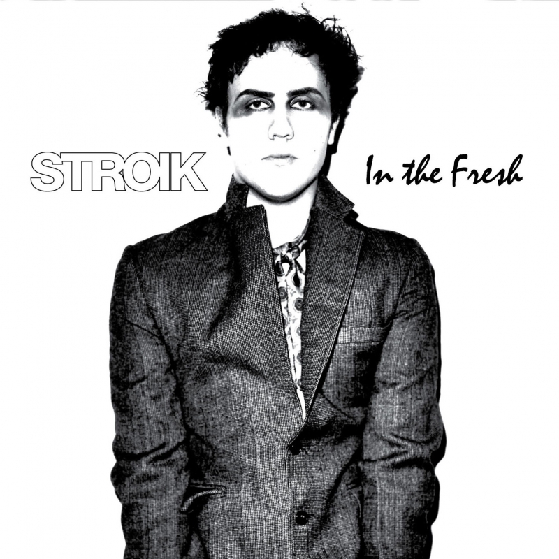 STROIK: In The Fresh